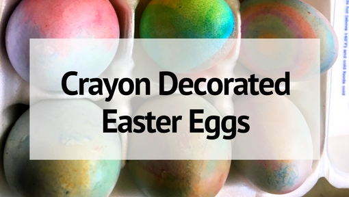 How To Dye Easter Eggs With Crayons & Have Fun with It - Playtivities