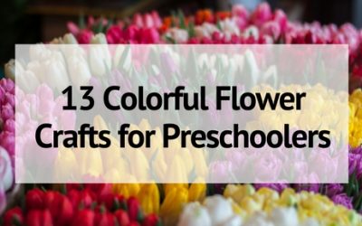 13 Colorful Flower Crafts for Preschoolers