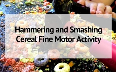 Hammering and Smashing Cereal Fine Motor Activity