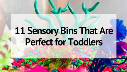 11 Sensory Bins That Are Perfect for Toddlers