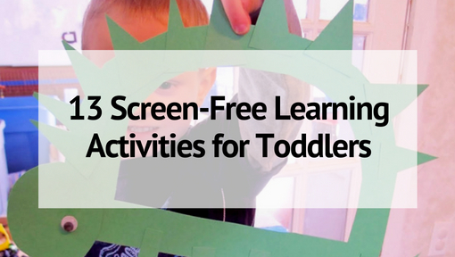 13 Screen-Free Learning Activities for Toddlers and Preschoolers