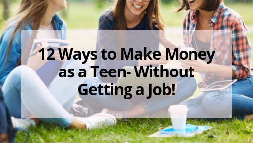 12 Ways to Make Money as a Teen Without a Traditional Job