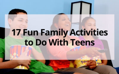 17 Fun Family Activities to Do With Teens