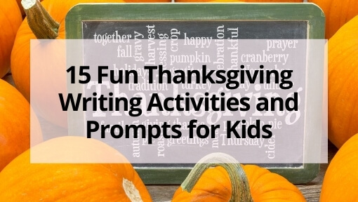 15 Fun Thanksgiving Writing Activities and Prompts for Kids