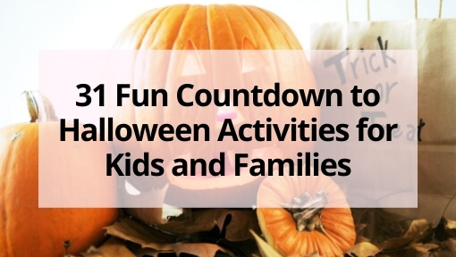 31 Fun Countdown to Halloween Activities for Kids and Families