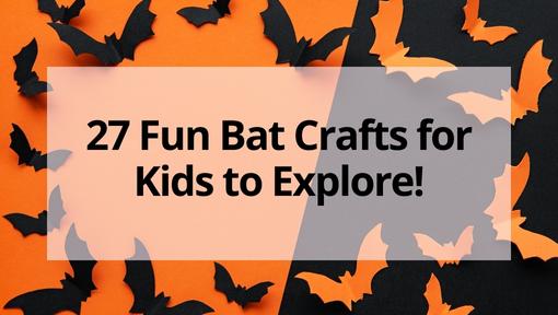 27 Fun Bat Crafts for Kids to Enjoy